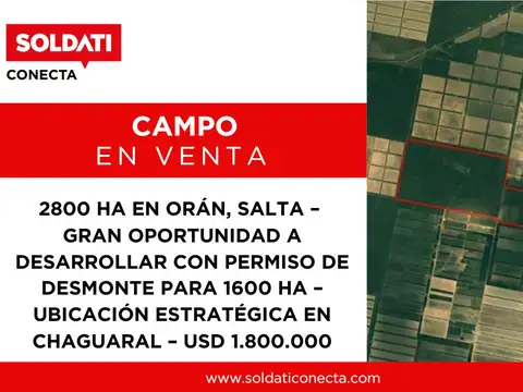 2800 ha a desarrollar - Oran - Salta