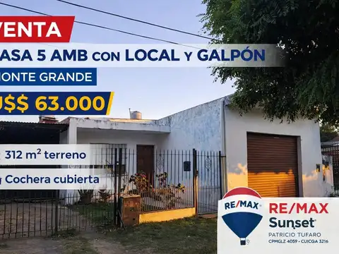 CASA EN VENTA MONTE GRANDE LOCAL Y GALPON