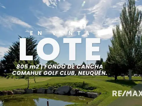 Venta lote 805 m2, barrio comahue golf, neuquén
