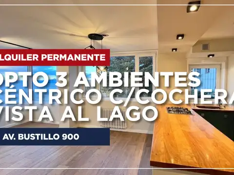 Alquiler Permanente Dpto. 3 Amb. c/Cochera y Vista