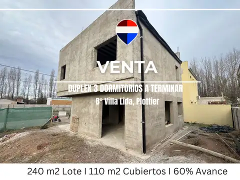 VENTA DUPLEX A TERMINAR I B° VILLA LIDA I PLOTTIER