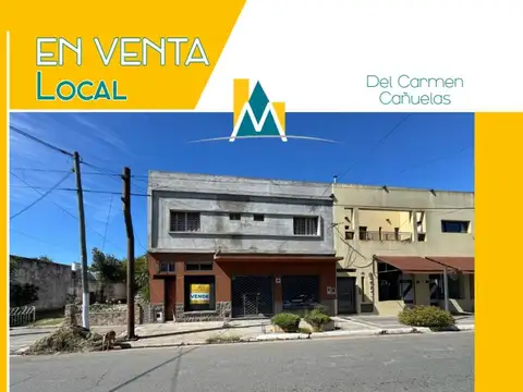 LOCAL CON CONSTRUCCIÓN A LA VENTA - CENTRO CAÑUELAS