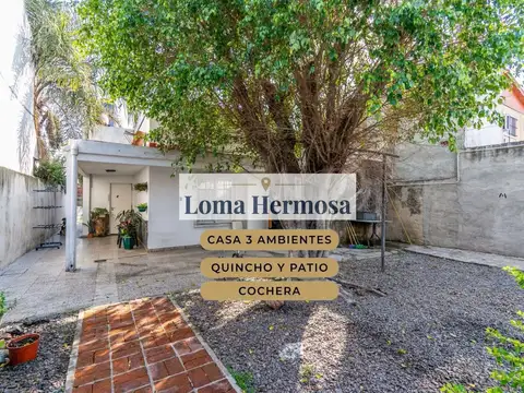 VENTA CASA 3 AMBIENTES QUINCHO PATIO LOMA HERMOSA