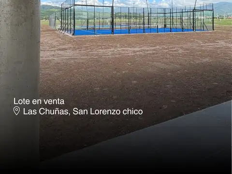 lote en venta, las chuñas san lorenzo chico