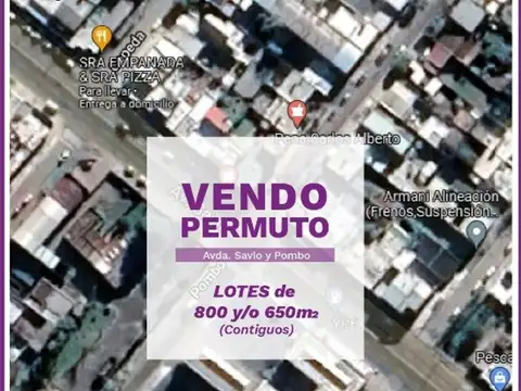 VENDO o PERMUTO  LOTES CONTIGUOS DE 800 y 650 metros cuadrad