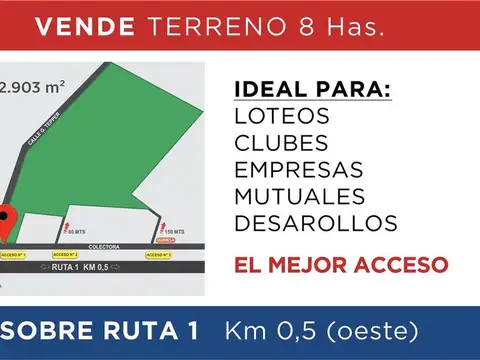 VENDE TERRENO 8 HAS. SOBRE RUTA 1 - Km 0,5