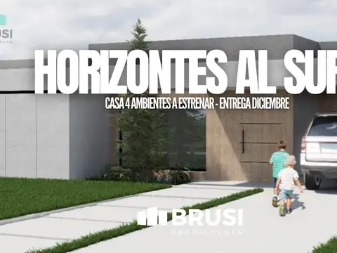 CASA EN VENTA A ESTRENAR EN HORIZONTES AL SUR - 4 AMBIENTES 