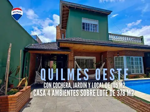 VENTA CASA 4 AMB C/PILETA Y LOCAL QUILMES OESTE