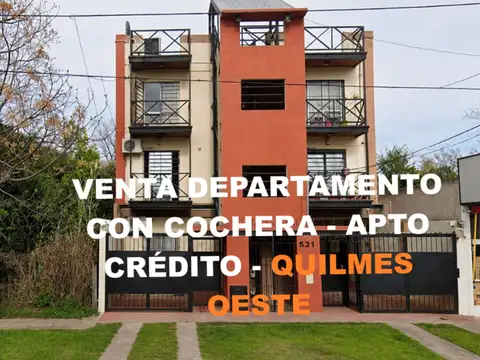 VENTA DPTO 2 AMB QUILMES C/ COCHERA APTO CREDITO