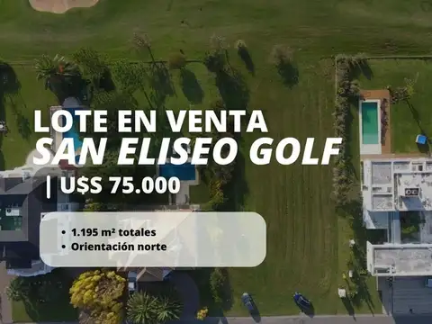 LOTE EN VENTA EN SAN ELISEO GOLF