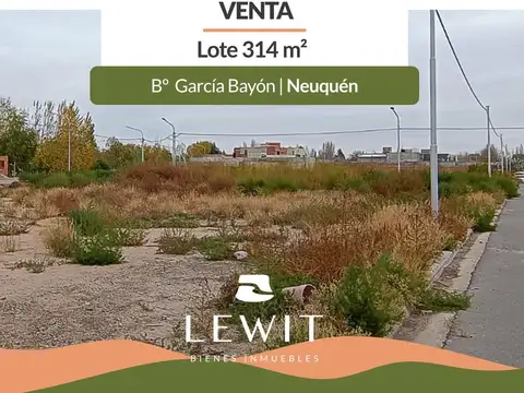 Venta Terreno 314m² | Zona Confluencia | Loteo García Bayón |  A metros del Paseo Costero