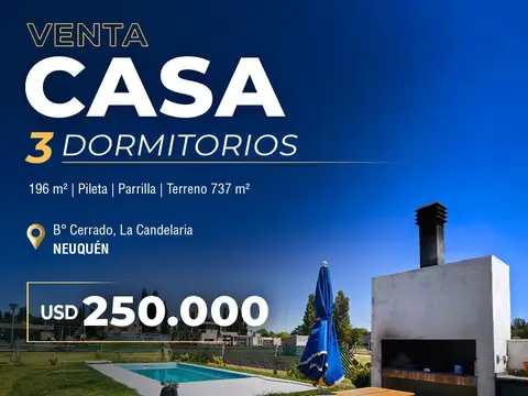 VENTA CASA 3 DORMITORIOS ? B° CERRADO LA CANDELARIA | NEUQUÉN 
