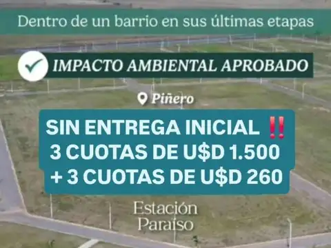 ENTREGA INICIAL DE 3 CUOTAS DE U$D 1.500 + 60 CUOTAS U$D 260
