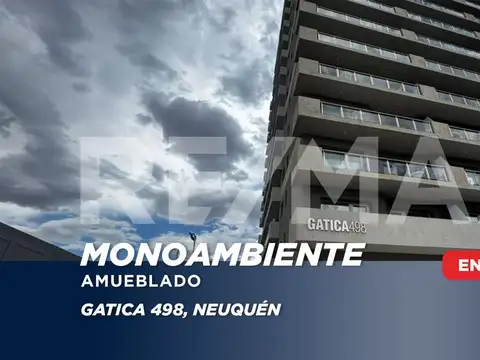 Alquiler Amoblado Monoambiente. Edif. Gatica. Nqn