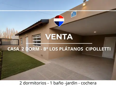 VENTA CASA 2 DORMITORIOS - CIPOLLETTI
