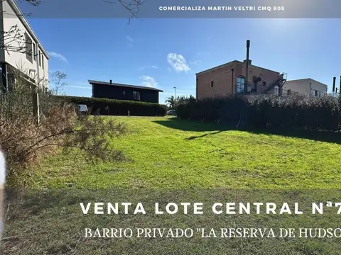VENTA LOTE CENTRAL EN LA RESERVA DE HUDSON