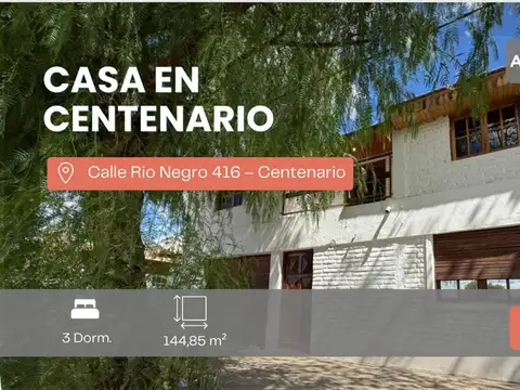 VENTA CASA CALLE RIO NEGRO 416 CENTENARIO