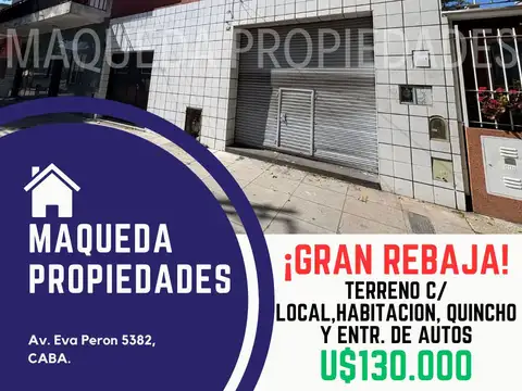  CASA C/ENTRADA PARA VARIOS AUTOS, QUINCHO Y LOCAL ¡ REBAJADO !