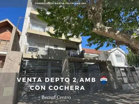 VENTA 2 AMBIENTES CON COCHERA EN BERNAL CENTRO
