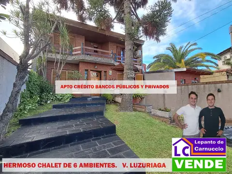 ¡APTO CRÉDITO! HERMOSO CHALET DE 6 AMBIENTES EN VILLA LUZURIAGA.