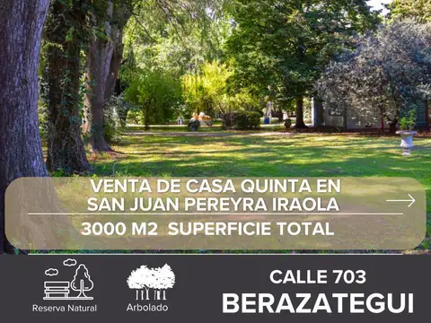 VENTA CASA QUINTA LOTE SAN JUAN PEREYRA IRAOLA