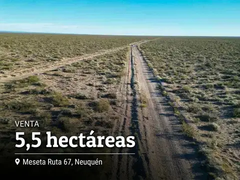 Venta 5,5 hectareas - Meseta Ruta 67 Neuquen