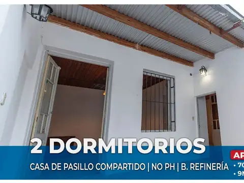 CASA PASILLO EN VENTA 2 DORM CON PATIO B.REFINERIA