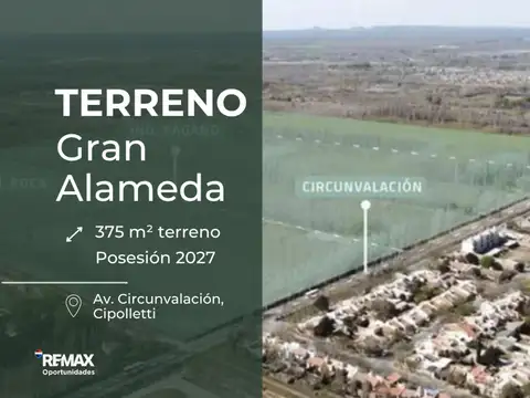 VENTA TERRENO GRAN ALAMEDA CIPOLLETTI