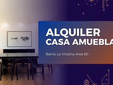 ALQUILER ANUAL CASA EN AREA 60 7 AMB AMUEBLADA