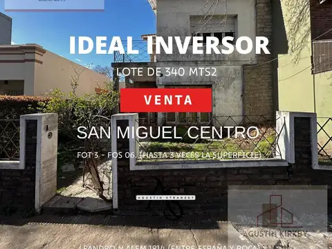 Terreno ideal INVERSOR en SAN MIGUEL