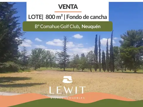 Venta terrenos | lotes de 805 m² | Fondo de cancha | Bº Comahue Golf Club | Neuquén