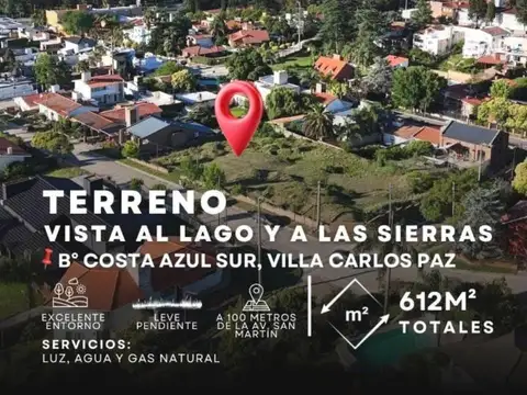 Venta Terreno De 612 M2 Con Vista Al Lago y Gas Natural En Costa Azul Sur - Villa Carlos Paz