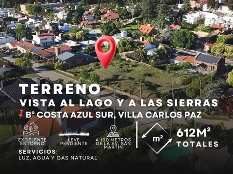 Venta Terreno De 612 M2 Con Vista Al Lago y Gas Natural En Costa Azul Sur - Villa Carlos Paz