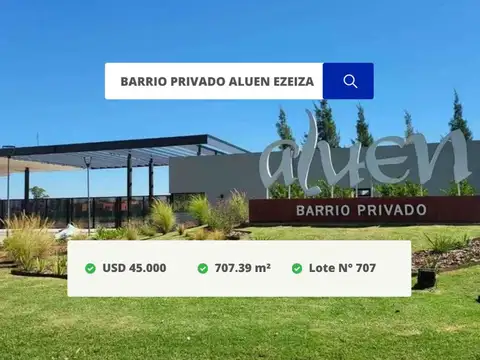 VENTA LOTE BARRIO PRIVADO ALUEN EZEIZA