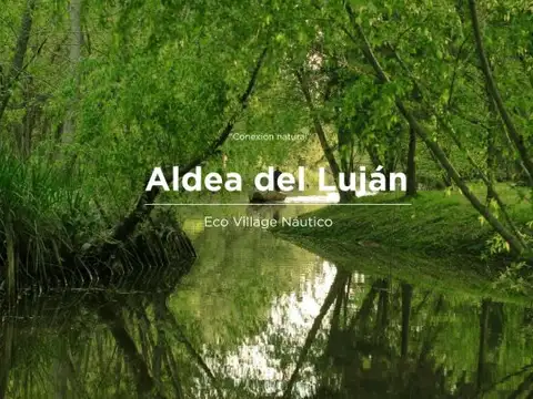 Venta Barrio Aldea del Lujan Lotes Eco Village Natural dique Lujan Escobar