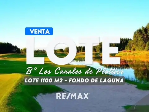 VENTA LOTE 1100 M2 - LOS CANALES DE PLOTTIER