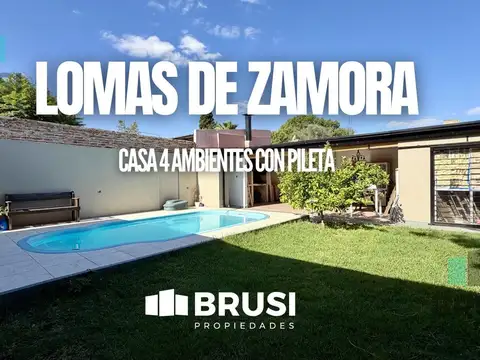 CASA EN VENTA EN LOMAS DE ZAMORA - EN UNA PLANTA -  4 AMB CON PILETA - APTA CRÉDITO