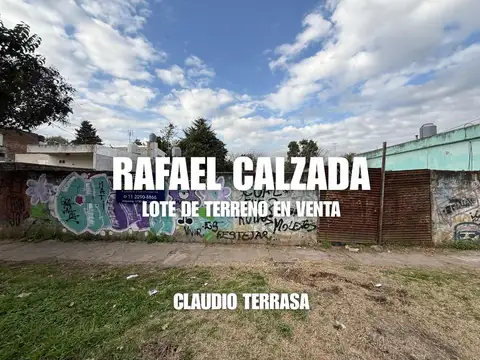 LOTE DE TERRENO EN VENTA EN RAFAEL CALZADA