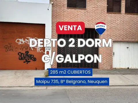 VENTA DEPTO 2 DORM. 2 COCH. Y GALPON APTO TALLER