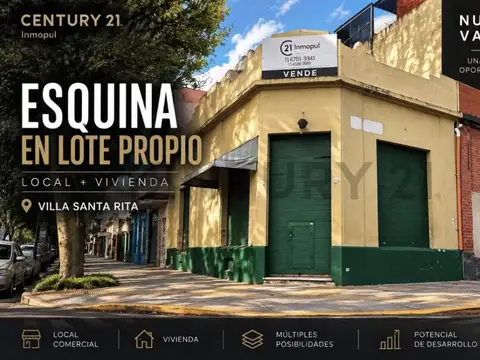 Esquina en lote propio con local + vivienda | Villa Santa Rita