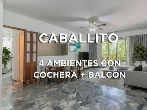 Venta departamento 4 ambientes en Caballito con cochera y dependencia