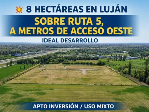 Lote 8 hectáreas Lujan sobre  Ruta 5 a metros de Colectora Acceso Oeste
