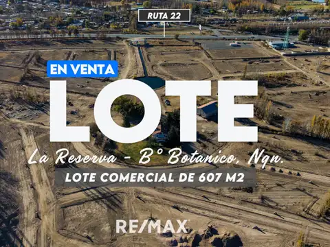 LOTE COMERCIAL - LA RESERVA B° BOTANICO