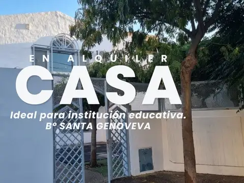 CASA EN ALQUILER, B° SANTA GENOVEVA
