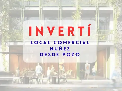 VENTA LOCAL COMERCIAL NUÑEZ DESDE POZO