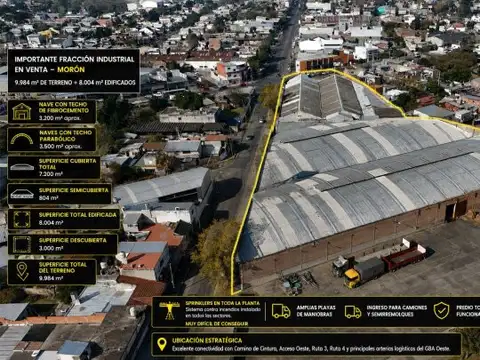IMPORTANTE FRACCIÓN INDUSTRIAL EN VENTA – MORÓN | 10258 m² DE TERRENO + 11000 m² EDIFICADOS