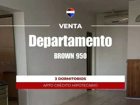VENTA DEPARTAMENTO 3 DORMITORIOS BROWN 950