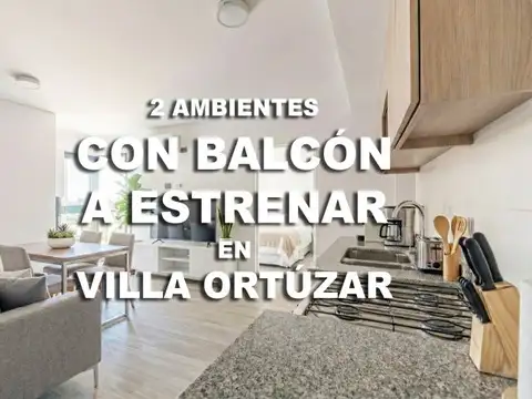 Departamento en Venta 2 Ambientes a Estrenar en Villa Ortúzar