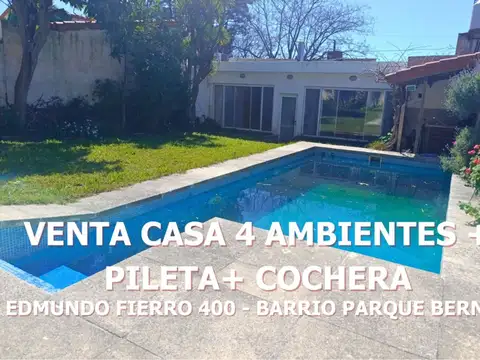 VENTA CASA 4 AMBIENTES PILETA BARRIO PARQUE BERNAL