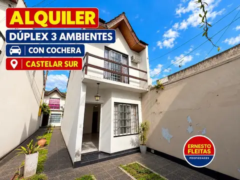 ALQUILER - DÚPLEX 3 AMBIENTES CON COCHERA - CASTELAR SUR